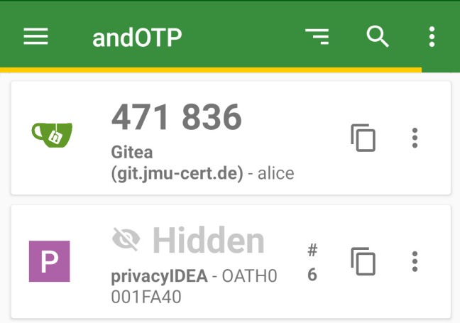 Screenshot der Android App andOTP. Es sind zwei eingerichtete OTP Einträge zu sehen. Der obere zeigt ein Einmalpasswort für den Account &lsquo;Gitea (git.jmu-cert.de) - alice&rsquo; an. Beim unteren ist das Einmalpasswort versteckt. Es handelt sich um HOTP mit dem Zählerstand 6.